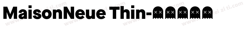 MaisonNeue Thin字体转换